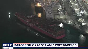 Sailors stuck at sea amid backlog at Port of Long Beach