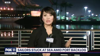 Sailors stuck at sea amid backlog at Port of Long Beach