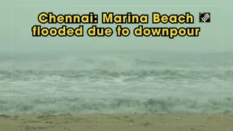 Chennai: Marina Beach flooded due to downpour