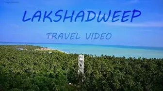 Lakshadweep Travel Video || 4K ||