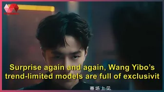 Surprise again and again, Wang Yibo’s trend-limited models are full of exclusivity in seconds.