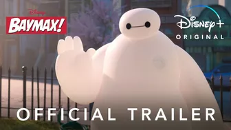 Baymax! | Official Trailer | Disney+