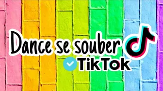 ~Dance se souber~{Tik Tok}????