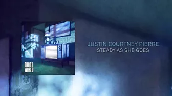 Justin Courtney Pierre - "Steady As She Goes" (Full Album Stream)