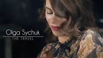 Olga Sychuk - The Travel