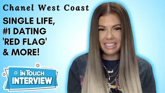 Chanel West Coast Talks Using OnlyFans, Single Life & Her No. 1 Dating ‘Red Flag’ & More!