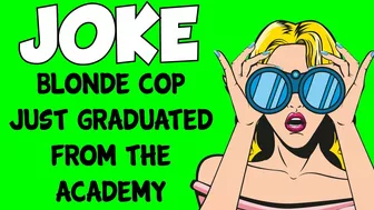 Funny Blonde Joke - A Blonde Finally Graduates From The Police Academy