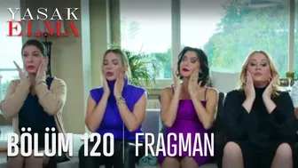 Yasak Elma 120. Bölüm Fragmanı