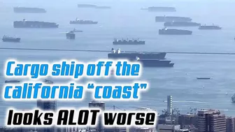 Cargo Ships off the coast of california looks worse - Long Beach PORT - Watch the water