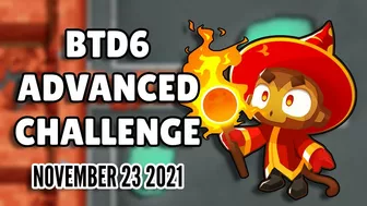 BTD6 Advanced Challenge - Expert Challenge (November 23 2021)