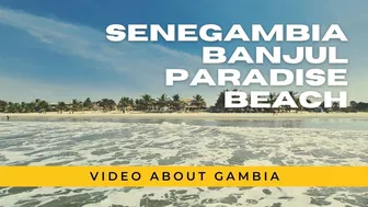 [ 4K ]  Senegambia, Banjul, Paradise Beach - Gambia ????????  November 2021