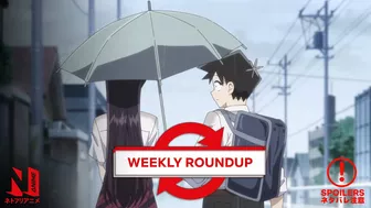 (Spoilers) Komi Can't Communicate | Weekly Roundup Episode 5 | Netflix Anime