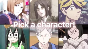 PICK AN ANIME CHARACTER, SEE WHAT THEY ARE TO YOU!