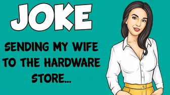 Funny Joke - Husband Sends Wife To The Hardware Store And Then This Happens