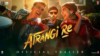 Atrangi Re | Official Trailer | Akshay Kumar, Sara Ali Khan, Dhanush, Aanand L Rai