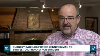 Surgery backlog forces Winnipeg man to travel to Lithuania for surgery