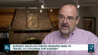 Surgery backlog forces Winnipeg man to travel to Lithuania for surgery