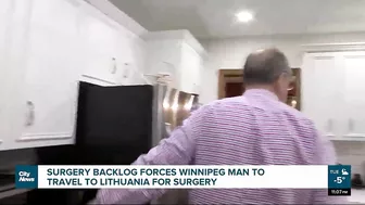 Surgery backlog forces Winnipeg man to travel to Lithuania for surgery