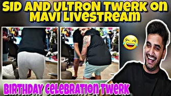 SID AND ULTRON TWERK ON MAVI LIVR STREAM | MAVI BIRTHDAY SPECIAL TWERK |