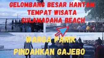 News, Gelombang Besar Hantam Wisata Sulamadaha Beach, Masyarakat Panik Pindahkan Gajebo