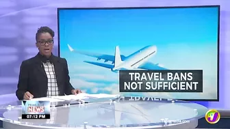 Travel Bans Not Sufficient to stop Omicron Spread | TVJ News - Dec 2 2021