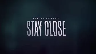 Stay Close | Official Trailer | Netflix