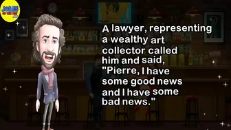 Funny Joke: A lawyer for a wealthy art collector called him, "I have some good news and some bad"