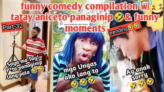 Part-33 Funny comedy compilation aniceto panaginip lang pala???? & funny moments compilation