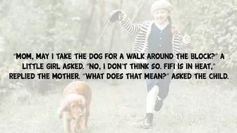 Funny Joke - The Dog Is In Heat, Little Girl Asks What That Means, Wait Till You See What Happens