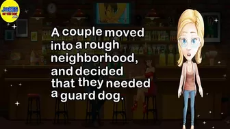 Funny Joke: A couple moved into a rough neighborhood, and decided that they needed a guard dog