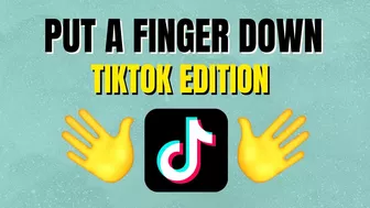 Put A Finger Down TikTok Edition