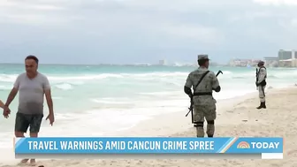 Travel Warnings Issued Amid Cancun Crime Spree