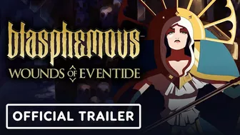 Blasphemous: Wounds of Eventide - Official Launch Trailer