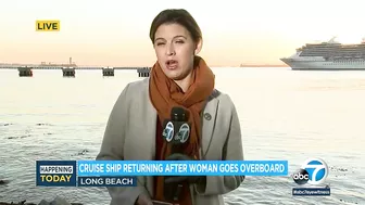 Cruise ship carrying woman who went overboard back in Long Beach as search continues | ABC7