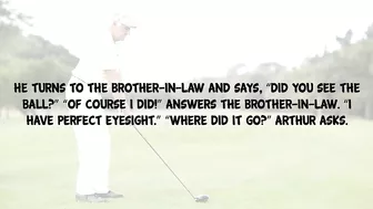 Funny Joke - Arthur Is 75 Years Old And Played Golf Everyday Until This Happened