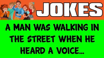 Funny Joke - A Man Hears A Voice While Walking Down The Street