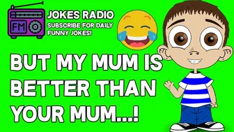 Joke Dirty Funny | My Mom Is Better Than Your Mom...!