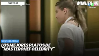 Los mejores platos de "MasterChef Celebrity"- Minuto Argentina