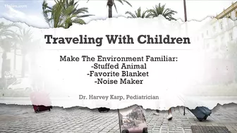 How to make travel easier for families | Pediatrician weighs in