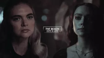 Hope & Lizzie - The Beach (Spoilers for 4x09)