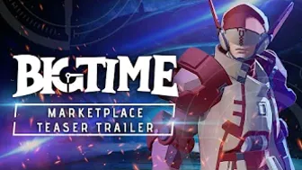 OFFICIAL BIG TIME MARKETPLACE TEASER TRAILER