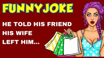 Funny clean joke: He told his friend his wife left him ... | Joke of the day ????