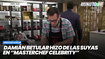 Damián Betular hizo de las suyas en “MasterChef Celebrity” - Minuto Argentina