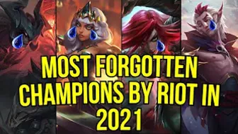 Most Forgotten Champions By Riot Games In 2021 | League of Legends