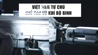 Trailer Việt Nam tự chủ sản xuất vũ khí bộ binh - Núi sông bờ cõi| VTV4