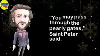 Funny Joke: Three men died on Christmas Eve and were met by Saint Peter at the pearly gates