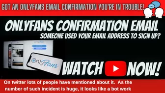 Got An OnlyFans Email Confirmation | Onlyfans confirmation email scam | Know, What Should You Do!!