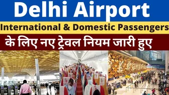 Delhi Airport Latest Travel Rules For Domestic and International Passengers