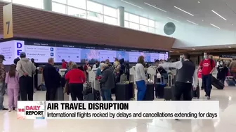 Massive delays, cancellations of international flights, extending days of air travel disruption