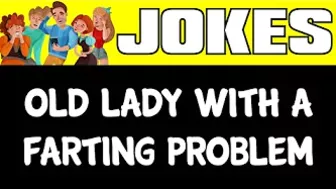 Funny Joke - This Old Lady Has A Farting Problem And The Doctor Does This